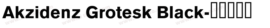 Akzidenz Grotesk Black字体转换
